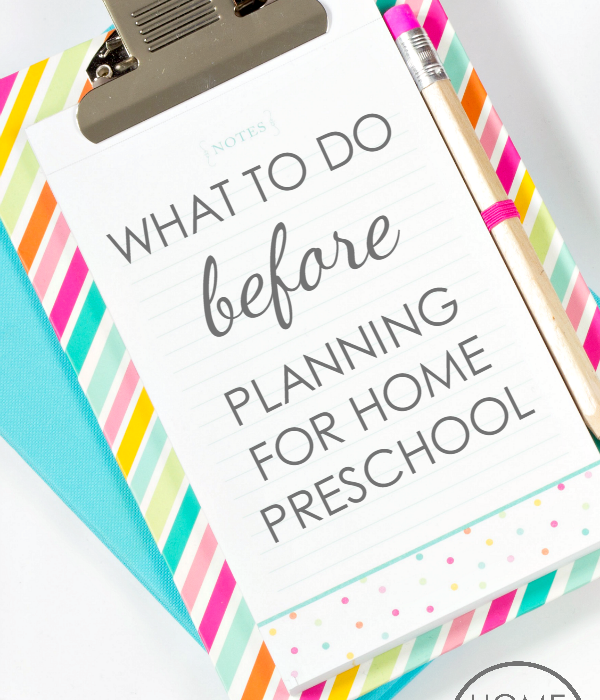 Things to Do BEFORE Planning for Home Preschool